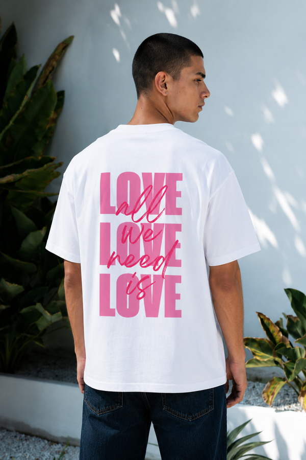 ALL WE NEED IS LOVE OVERSIZED T-SHIRT